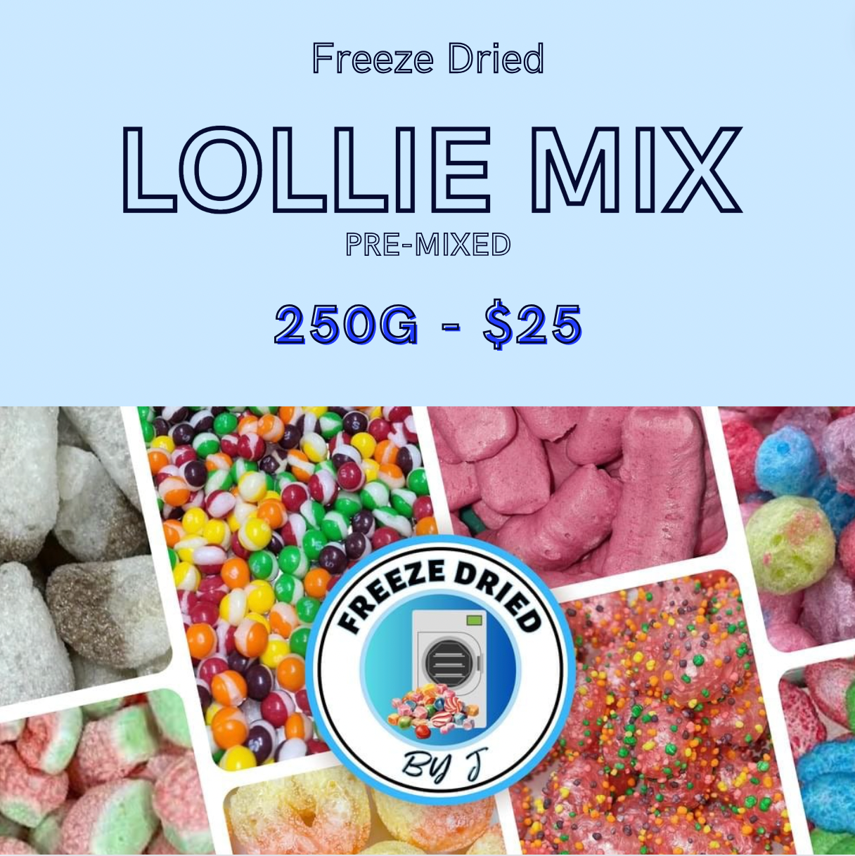 Freeze Dried 250G Lollie Mix (PRE MIXED)