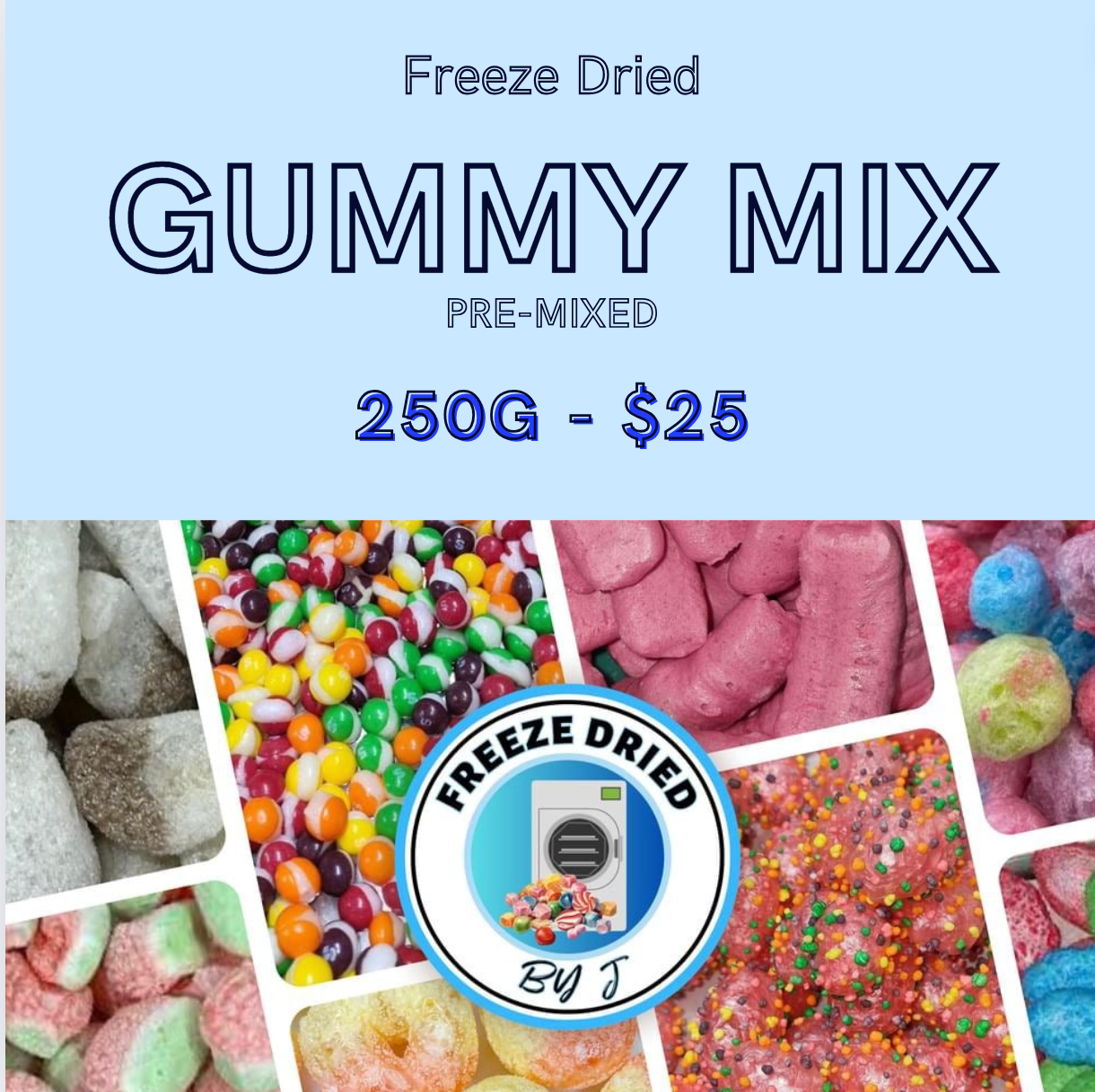 Freeze Dried 250G Gummy Mix (PRE MIXED)