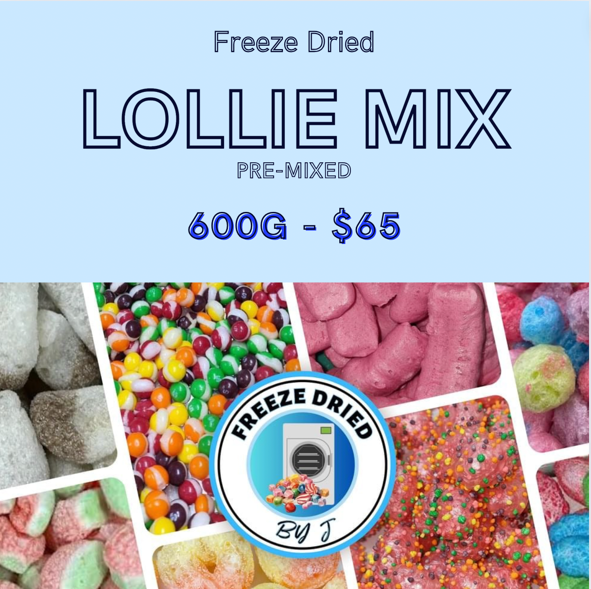 Freeze Dried 600G Lollie Mix (PRE MIXED)