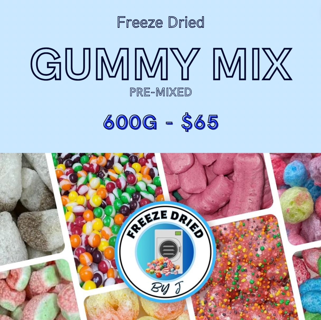 Freeze Dried 600G Gummy Mix (PRE MIXED)