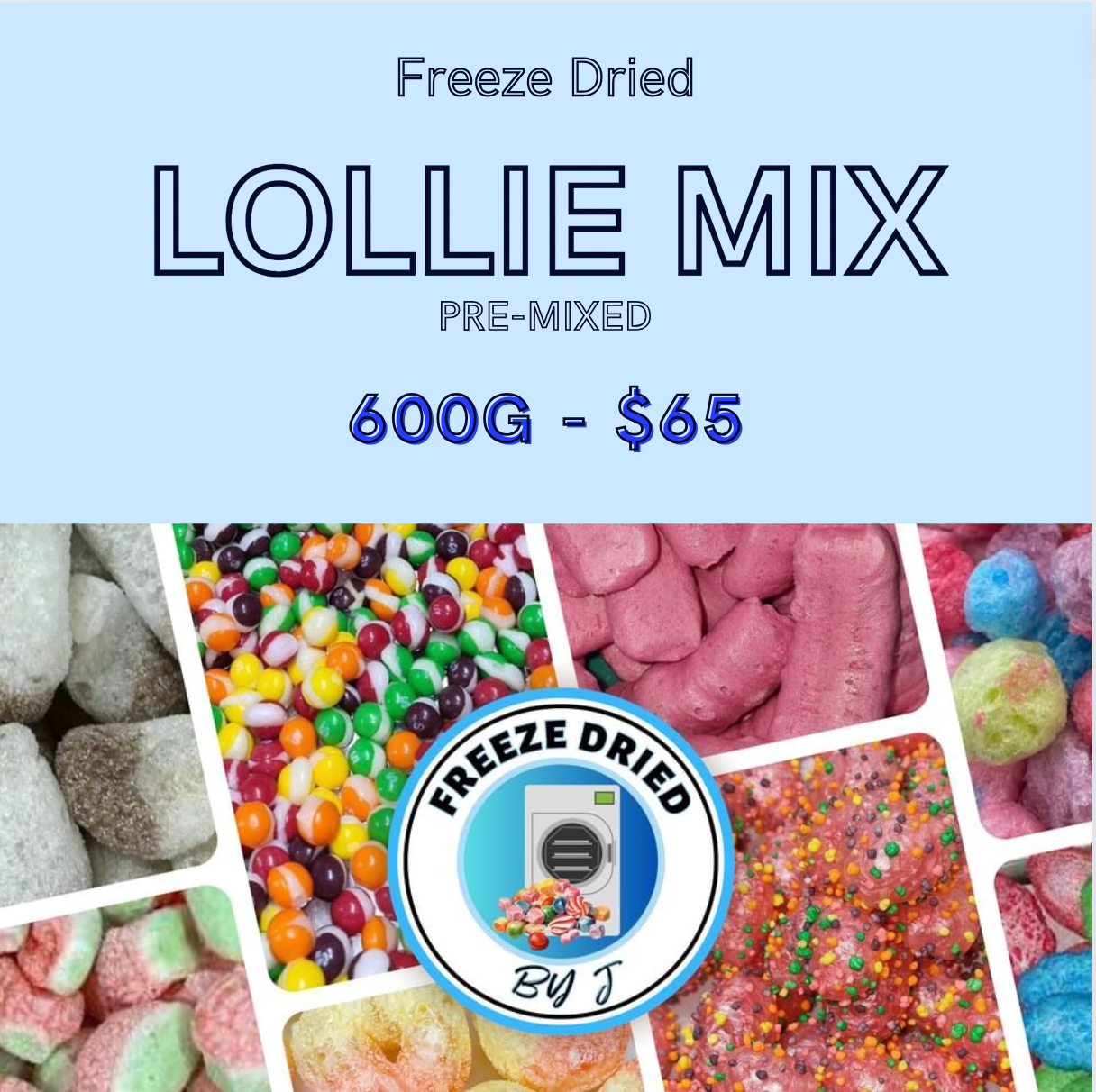 600G Freeze Dried Lollie Mix (PRE MIXED)